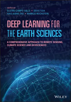 Mélytanulás a földtudományok számára: Átfogó megközelítés a távérzékeléshez, az éghajlattanhoz és a földtudományokhoz - Deep Learning for the Earth Sciences: A Comprehensive Approach to Remote Sensing, Climate Science and Geosciences