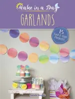 Make in a Day: Füzérek - Make in a Day: Garlands