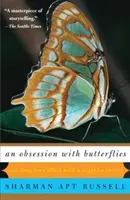 A pillangók megszállottsága: Hosszú szerelmi viszonyunk egy különleges rovarral - An Obsession with Butterflies: Our Long Love Affair with a Singular Insect