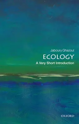 Ecology: A Very Short Introduction (Nagyon rövid bevezetés) - Ecology: A Very Short Introduction