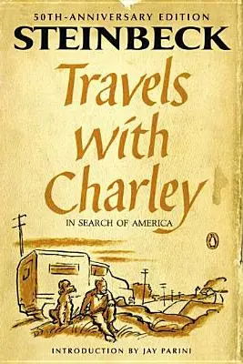 Utazás Charleyval Amerikát keresve: (Penguin Classics Deluxe Edition) - Travels with Charley in Search of America: (Penguin Classics Deluxe Edition)