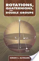 Forgások, kvaternionok és kettős csoportok - Rotations, Quaternions, and Double Groups