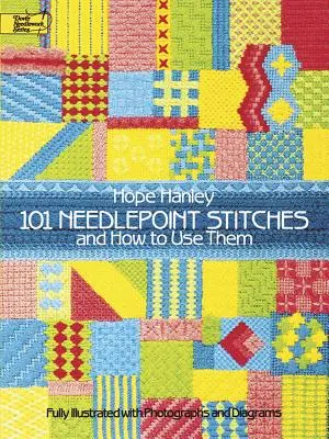 101 tűhegyöltés és használatuk: Fényképekkel és ábrákkal teljesen illusztrálva - 101 Needlepoint Stitches and How to Use Them: Fully Illustrated with Photographs and Diagrams