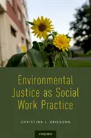 Környezeti igazságosság mint szociális munka gyakorlat - Environmental Justice as Social Work Practice