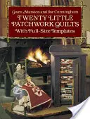 Twenty Little Patchwork Quilts: Teljes méretű sablonokkal - Twenty Little Patchwork Quilts: With Full-Size Templates