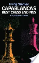 Capablanca legjobb sakkvégjátékai - Capablanca's Best Chess Endings