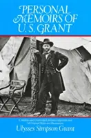 U. S. Grant személyes emlékiratai - Personal Memoirs of U. S. Grant