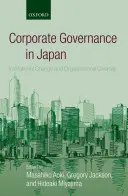 Vállalatirányítás Japánban: Intézményi változások és szervezeti sokszínűség - Corporate Governance in Japan: Institutional Change and Organizational Diversity