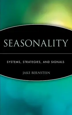 Szezonalitás: Rendszerek, stratégiák és jelek - Seasonality: Systems, Strategies, and Signals