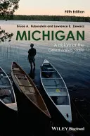 Michigan: Michigan: A Great Lakes State története - Michigan: A History of the Great Lakes State