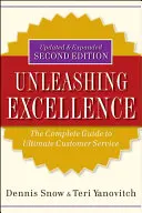 A kiválóság felszabadítása: A tökéletes ügyfélszolgálat teljes útmutatója - Unleashing Excellence: The Complete Guide to Ultimate Customer Service