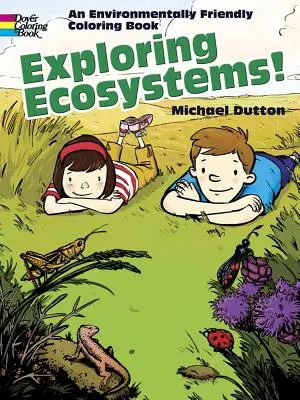 Exploring Ecosystems!: Környezetbarát színezőkönyv - Exploring Ecosystems!: An Environmentally Friendly Coloring Book