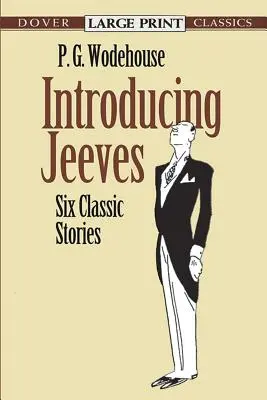 Bemutatkozik Jeeves: Hat klasszikus történet - Introducing Jeeves: Six Classic Stories