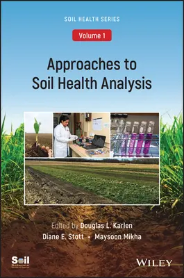 Megközelítések a talajegészségügy elemzéséhez, 1. kötet - Approaches to Soil Health Analysis, Volume 1