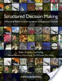 Strukturált döntéshozatal - Structured Decision Making