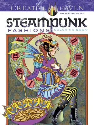 Creative Haven Steampunk divatok színezőkönyv - Creative Haven Steampunk Fashions Coloring Book