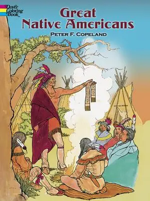 Nagy őslakos amerikaiak színezőkönyv - Great Native Americans Coloring Book