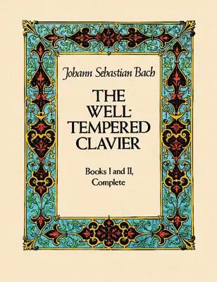 A jól temperált klavikord: I. és II. könyv, teljes kiadás - The Well-Tempered Clavier: Books I and II, Complete