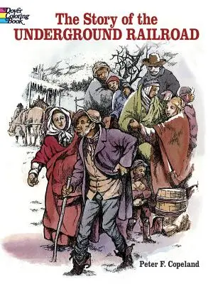 A földalatti vasút története Színezőkönyv - The Story of the Underground Railroad Coloring Book