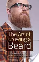 A szakállnövesztés művészete - The Art of Growing a Beard