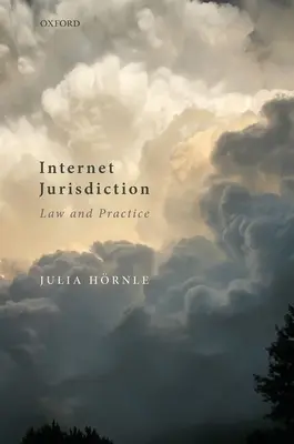 Internetes joghatósági jog és gyakorlat - Internet Jurisdiction Law and Practice