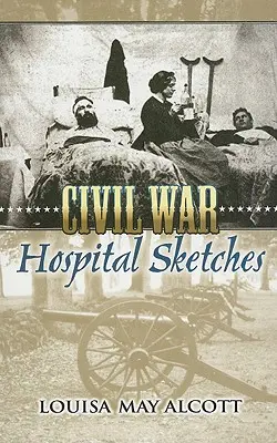 Polgárháborús kórházi vázlatok - Civil War Hospital Sketches