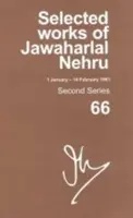 Jawaharlal Nehru válogatott művei, második sorozat, 66. kötet: (1961. jan. 1-14. febr.), második sorozat, 66. kötet - Selected Works of Jawaharlal Nehru, Second Series, Vol 66: (1 Jan-14 Feb 1961), Second Series, Vol 66