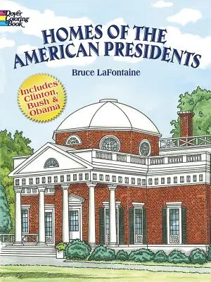 Az amerikai elnökök otthonai Színezőkönyv - Homes of the American Presidents Coloring Book