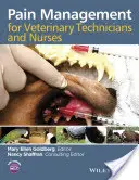 Fájdalomcsillapítás állatorvosi technikusoknak és ápolóknak - Pain Management for Veterinary Technicians and Nurses