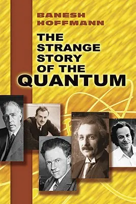 A kvantum különös története - The Strange Story of the Quantum