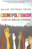 Kozmopolitizmus - etika az idegenek világában - Cosmopolitanism - Ethics in a World of Strangers