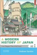 Japán modern története: A Tokugawa-idők óta napjainkig - A Modern History of Japan: From Tokugawa Times to the Present