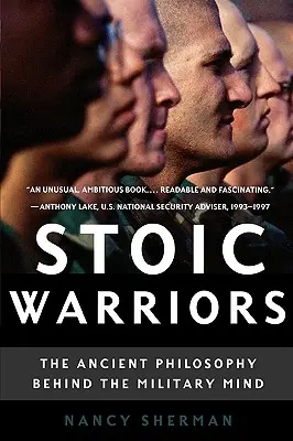 Sztoikus harcosok: A katonai elme mögött meghúzódó ősi filozófia - Stoic Warriors: The Ancient Philosophy Behind the Military Mind