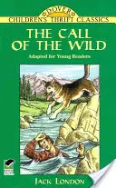 A vadon hívása: ifjúsági olvasók számára feldolgozva - The Call of the Wild: Adapted for Young Readers