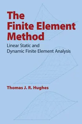 A végeselem-módszer: Lineáris statikus és dinamikus végeselem-elemzés - The Finite Element Method: Linear Static and Dynamic Finite Element Analysis