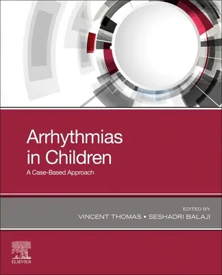 Arrhythmiák gyermekeknél: A Case-Based Approach - Arrhythmias in Children: A Case-Based Approach