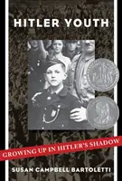 Hitlerjugend: Hitler árnyékában felnőve - Hitler Youth: Growing Up in Hitler's Shadow