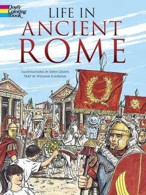 Élet az ókori Rómában Színezőkönyv - Life in Ancient Rome Coloring Book