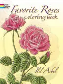 Kedvenc rózsák színezőkönyv - Favorite Roses Coloring Book