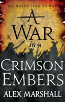 Háború bíbor parázsban - A Bíbor Birodalom harmadik könyve - War in Crimson Embers - Book Three of the Crimson Empire