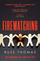 Firewatching - Az első számú bestseller - Firewatching - The Number One Bestseller