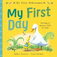 Az első mérföldköveim: Az első napom - My First Milestones: My First Day