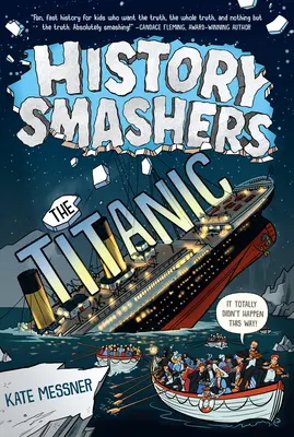 Történelmi zúzók: A Titanic - History Smashers: The Titanic