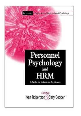 Személyzeti pszichológia és humánerőforrás-gazdálkodás: A Reader for Students and Practitioners - Personnel Psychology and Human Resources Management: A Reader for Students and Practitioners