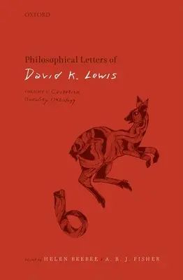 David K. Lewis filozófiai levelei: Volume 1: Causation, Modality, Ontology (Okozat, modalitás, ontológia) - Philosophical Letters of David K. Lewis: Volume 1: Causation, Modality, Ontology