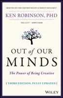 Out of Our Minds: A kreativitás ereje - Out of Our Minds: The Power of Being Creative