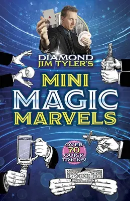 Gyémánt Jim Tyler Mini varázslatos csodái - Diamond Jim Tyler's Mini Magic Marvels