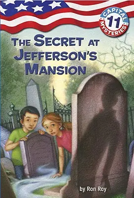 Fővárosi rejtélyek #11: A Jefferson-kúria titka - Capital Mysteries #11: The Secret at Jefferson's Mansion