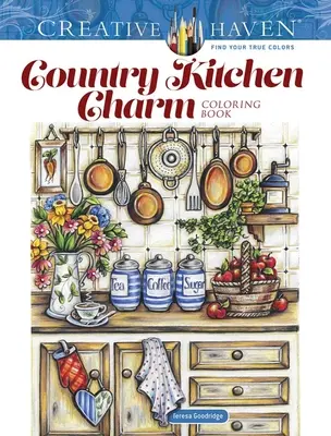 Creative Haven Country Kitchen Charm színezőkönyv - Creative Haven Country Kitchen Charm Coloring Book