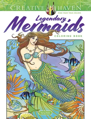 Creative Haven Legendás sellők színező könyv - Creative Haven Legendary Mermaids Coloring Book